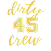 Dirty 45 Besatzung