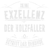 HOLZFA LLER EXZELLENZ