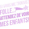 Maman folle