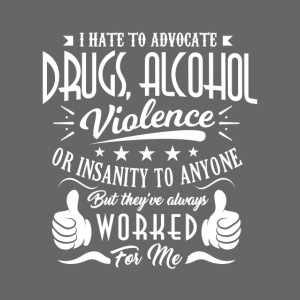 I hate to advocate drugs