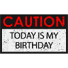 Caution - Birthday (Birthday)