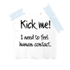 Kick me!
