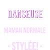 maman DANSEUSE