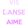 Vis Danse Aime