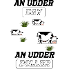 an udder day