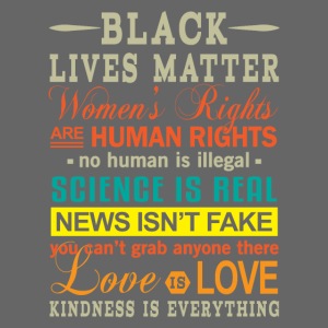 Black Lives Women`s Rights Kindness is Everything