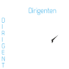 Eigenschaften Dirigent