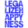Legalize Happiness T-Shirt