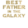 best father in the galaxy