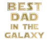 Best Dad in the Galaxy