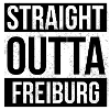 Straight Outta Freiburg