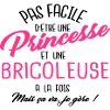 Princesse et bricoleuse