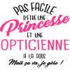 Princesse et opticienne