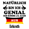 Geschenk Genial komme aus Erkrath