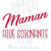 Maman et aide-soignante