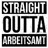 Straight Outta Arbeitsamt