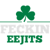 FECKIN EEJITS