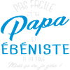 Papa et ébéniste