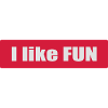 I like FUN