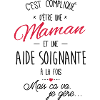 maman et Aide soignante