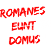 Romanes Eunt Domus Latein Spruch