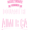 Douanière douée folle cadeau femme