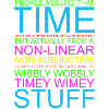 Timey Wimey Wibbly Wobbly