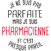 Pas parfaite mais pharmacienne