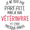 Pas parfaite mais vétérinaire