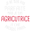 Pas parfaite mais agricutrice