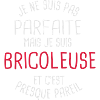 Pas parfaite mais bricoleuse