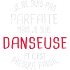 Pas parfaite mais danseuse