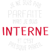 Pas parfaite mais interne