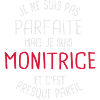 Pas parfaite mais monitrice