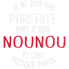 Pas parfaite mais nounou