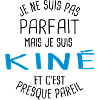 Pas parfait mais kiné