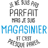 Pas parfait mais magasinier