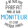 Pas parfait mais moniteur