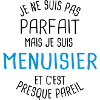 Pas parfait mais menuisier