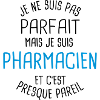 Pas parfait mais pharmacien