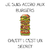 Je suis accro aux burgers