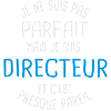 Pas parfait mais directeur