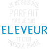 Pas parfait mais eleveur
