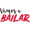 Vamos a BAILAR - Dance Shirt