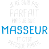 Pas parfait mais masseur