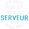 Pas parfait mais serveur