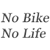 No Bike No Life