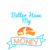 Beach Better Have My Money