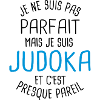 Pas parfait mais judoka