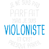 Pas parfait mais violoniste
